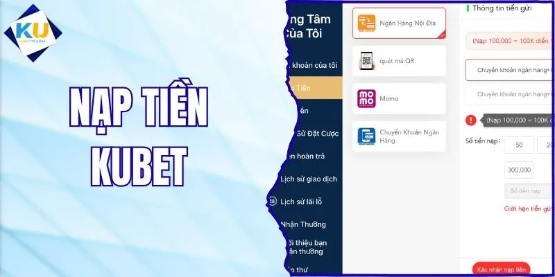 Hướng Dẫn Cách Nạp Tiền KUBET Nhanh, Không Gặp Lỗi