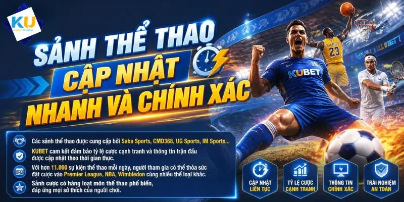 Sảnh thể thao cập nhật nhanh và chính xác