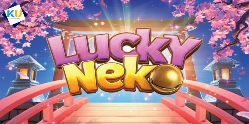 Tìm hiểu thông tin về nổ hũ Lucky Neko