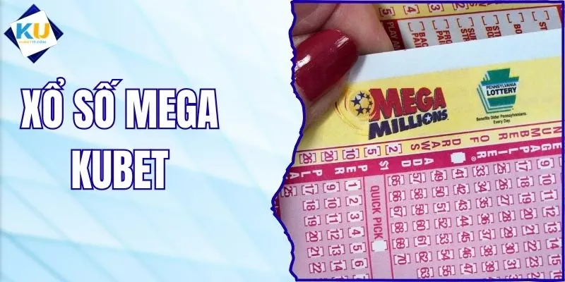 Xổ Số Mega - Khám Phá Cách Theo Dõi Kết Quả Tại KUBET